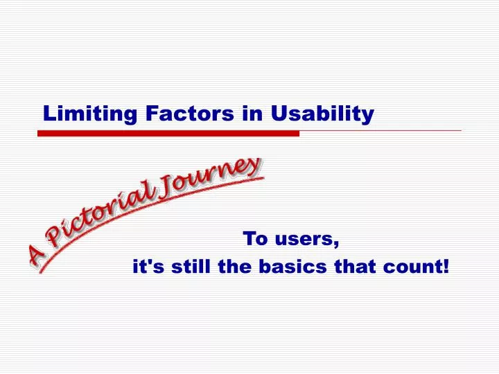 limiting factors in usability