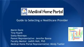 Guide to Selecting a Healthcare Provider Maren Davis Tina Huynh Stella Restrepo