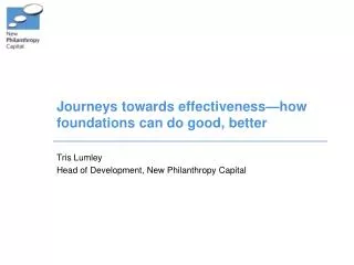 Journeys towards effectiveness—how foundations can do good, better