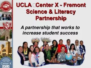 UCLA Center X - Fremont Science &amp; Literacy Partnership