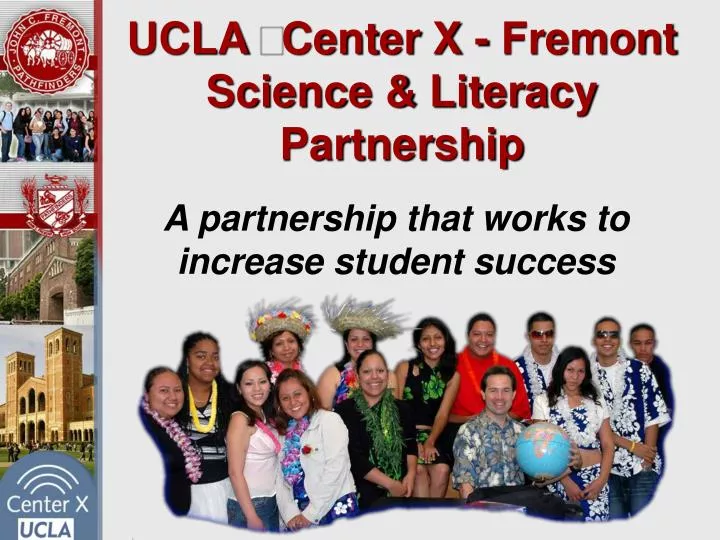 ucla center x fremont science literacy partnership