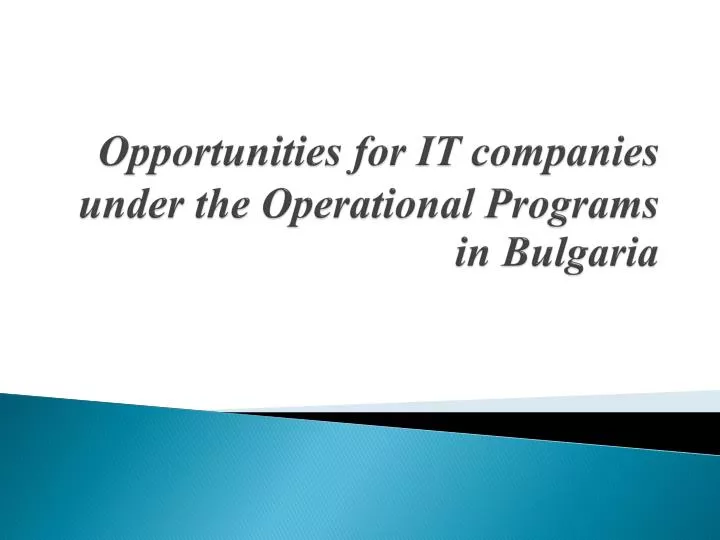 opportunities for it companies under the operational programs in bulgaria
