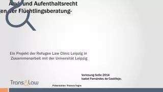 Asyl- und Aufenthaltsrecht -Rechtliche Grundlagen der Flüchtlingsberatung-