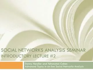 social networks analysis seminar introductory lecture #2