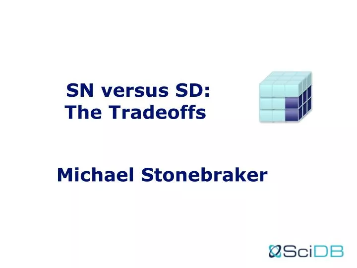 sn versus sd the tradeoffs