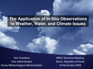 The Application of In-Situ Observations to Weather, Water, and Climate Issues