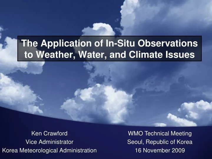 the application of in situ observations to weather water and climate issues