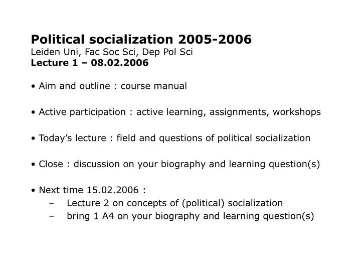 political socialization 2005 2006 leiden uni fac soc sci dep pol sci lecture 1 08 02 2006