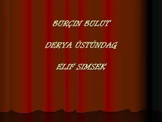 bur in bulut derya st ndag elif simsek