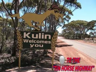 TO THE &quot;TIN HORSE HIGHWAY&quot;