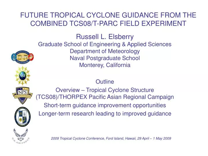 future tropical cyclone guidance from the combined tcs08 t parc field experiment