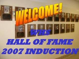 WHS HALL OF FAME 2007 INDUCTION
