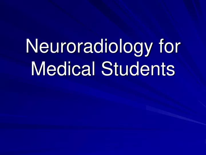 neuroradiology for medical students
