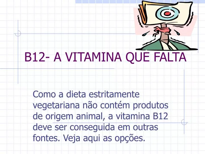 b12 a vitamina que falta