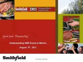 Understanding SMS Events &amp; Metrics August 5 th , 2011