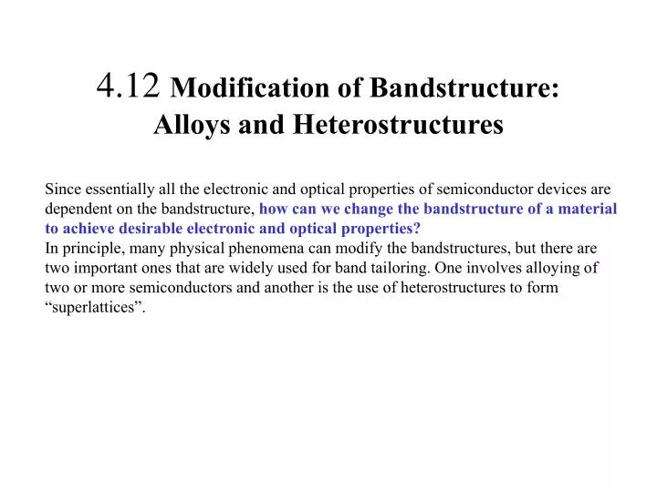 4 12 modification of bandstructure alloys and heterostructures