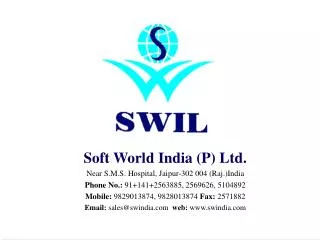 Soft World India (P) Ltd. Near S.M.S. Hospital, Jaipur-302 004 (Raj.)India
