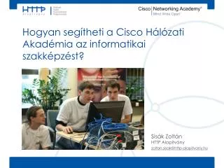 Hogyan segítheti a Cisco Hálózati Akadémia az informatikai szakképzést?