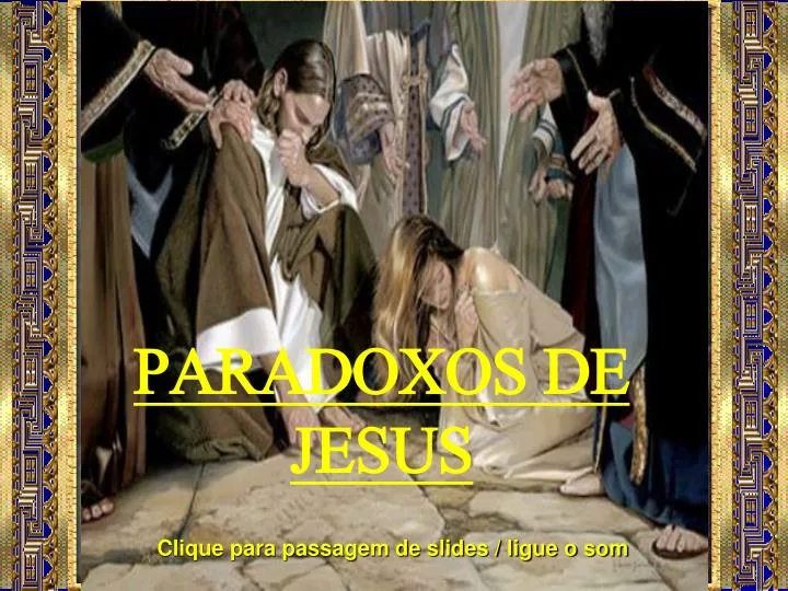 paradoxos de jesus