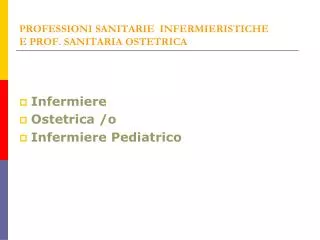 PROFESSIONI SANITARIE INFERMIERISTICHE E PROF. SANITARIA OSTETRICA