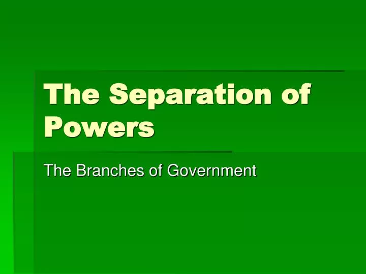 the separation of powers