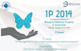 3 rd panel “IP Management in EU-funded collaborative research projects”