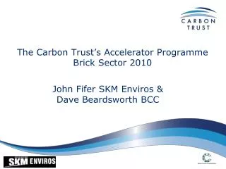 The Carbon Trust’s Accelerator Programme Brick Sector 2010