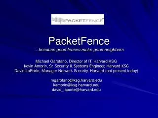 PacketFence …because good fences make good neighbors