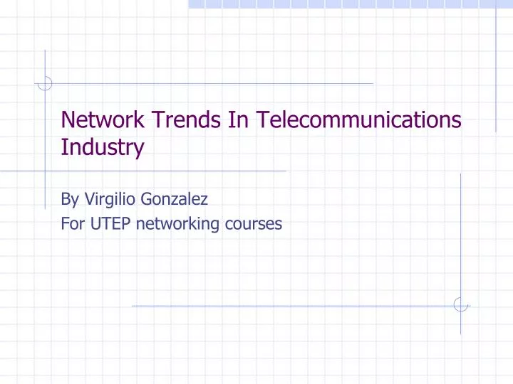 network trends in telecommunications industry