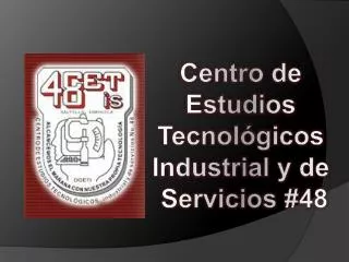 Centro de Estudios Tecnológicos Industrial y de Servicios #48