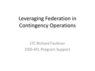 Leveraging Federation in Contingency Operations