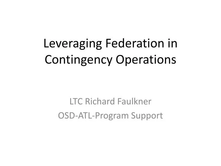 leveraging federation in contingency operations