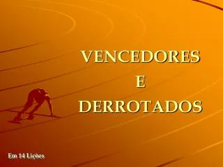 vencedores e derrotados