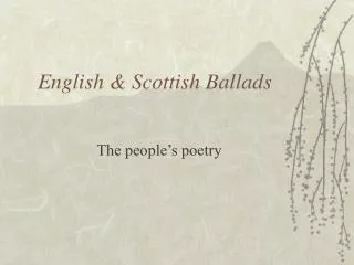 English &amp; Scottish Ballads