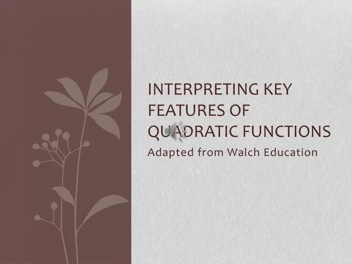 interpreting key features of quadratic functions