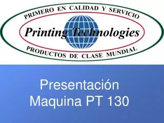 Presentación Maquina PT 130