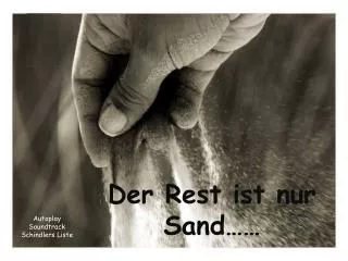 Der Rest ist nur Sand……