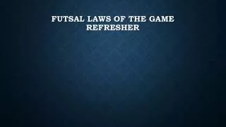 Futsal Laws of the game refresher