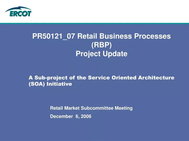 pr50121 07 retail business processes rbp project update