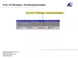 Kurs D120 - IFI- Dienstplan - Periodenarbeitszeitplan