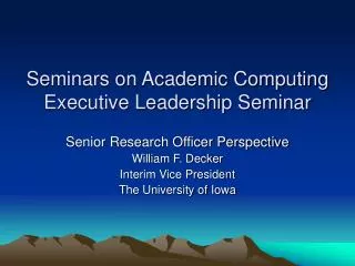 Seminars on Academic Computing Executive Leadership Seminar