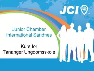 Junior Chamber International Sandnes Kurs for Tananger Ungdomsskole