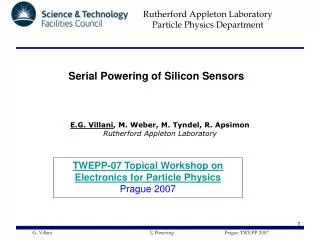 TWEPP-07 Topical Workshop on Electronics for Particle Physics Prague 2007