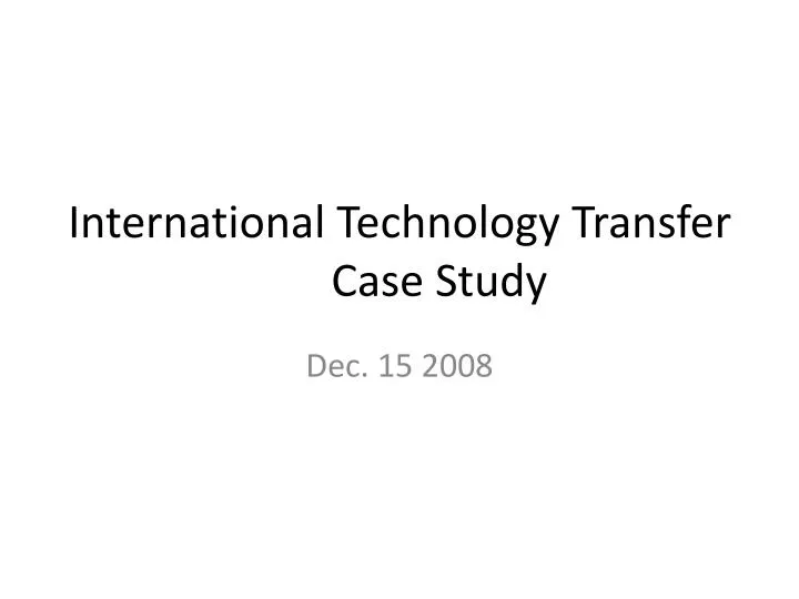 international technology transfer case study
