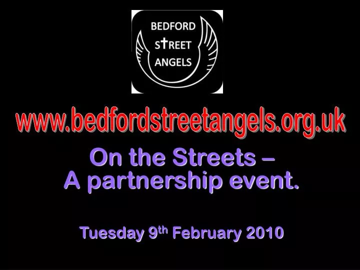 on the streets a partnership event tuesday 9 th february 2010