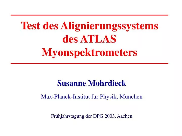 test des alignierungssystems des atlas myonspektrometers