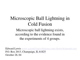Microscopic Ball Lightning in Cold Fusion