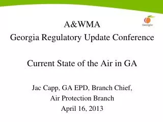 A&amp;WMA Georgia Regulatory Update Conference Current State of the Air in GA