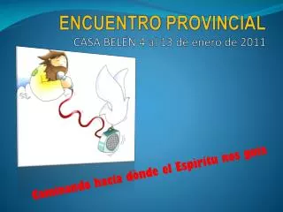 ENCUENTRO PROVINCIAL CASA BELÉN 4 al 13 de enero de 2011