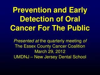 Prevention and Early Detection of Oral Cancer For The Public